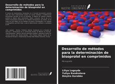 Couverture de Desarrollo de métodos para la determinación de bisoprolol en comprimidos