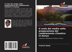 Il ruolo dei media nella preparazione del cambiamento climatico in Kenya kitap kapağı