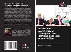 Il ruolo della pianificazione strategica nella gestione delle crisi organizzative kitap kapağı