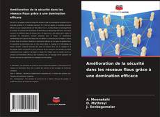 Portada del libro de Amélioration de la sécurité dans les réseaux flous grâce à une domination efficace