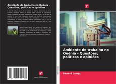 Bookcover of Ambiente de trabalho no Quénia - Questões, políticas e opiniões