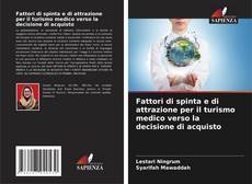 Buchcover von Fattori di spinta e di attrazione per il turismo medico verso la decisione di acquisto