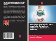 Bookcover of Factores de atração e de repulsão do turismo médico na decisão de compra