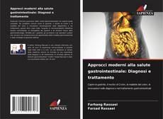 Buchcover von Approcci moderni alla salute gastrointestinale: Diagnosi e trattamento