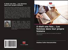 Capa do livro de Il était une fois... Les femmes dans leur propre histoire 