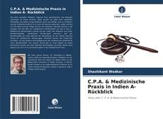 Buchcover von C.P.A. & Medizinische Praxis in Indien A- Rückblick