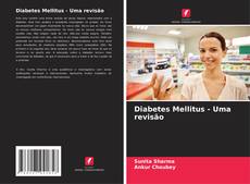 Bookcover of Diabetes Mellitus - Uma revisão