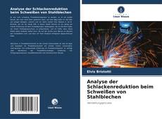 Buchcover von Analyse der Schlackenreduktion beim Schweißen von Stahlblechen