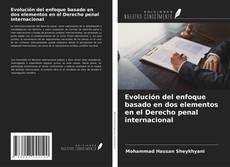 Couverture de Evolución del enfoque basado en dos elementos en el Derecho penal internacional