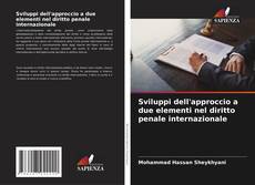 Buchcover von Sviluppi dell'approccio a due elementi nel diritto penale internazionale