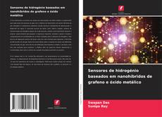 Bookcover of Sensores de hidrogénio baseados em nanohíbridos de grafeno e óxido metálico