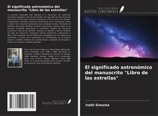 Couverture de El significado astronómico del manuscrito "Libro de las estrellas"