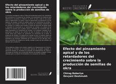 Couverture de Efecto del pinzamiento apical y de los retardadores del crecimiento sobre la producción de semillas de okra