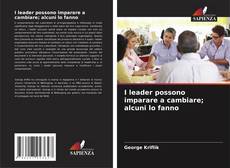 I leader possono imparare a cambiare; alcuni lo fanno kitap kapağı