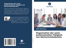 Buchcover von Organisation der sozio-professionellen Tätigkeit von Hochschulstudenten