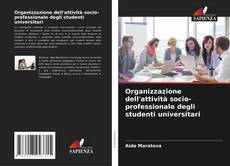 Organizzazione dell'attività socio-professionale degli studenti universitari kitap kapağı