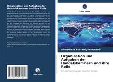 Buchcover von Organisation und Aufgaben der Handelskammern und ihre Rolle