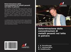 Buchcover von Determinazione delle concentrazioni di metalli pesanti nel latte in polvere