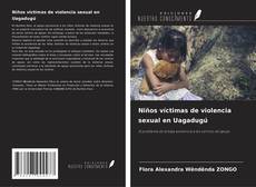 Couverture de Niños víctimas de violencia sexual en Uagadugú