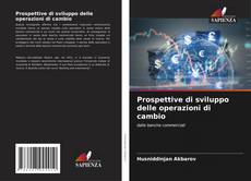 Buchcover von Prospettive di sviluppo delle operazioni di cambio