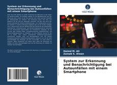 Buchcover von System zur Erkennung und Benachrichtigung bei Autounfällen mit einem Smartphone