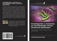 Couverture de Investigación y revisiones en microbiología clínica: Virulencia bacteriana