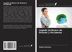 Couverture de Legado jardinero de Oriente y Occidente