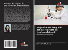 Buchcover von Proprietà del sangue e del microcircolo del fegato e dei reni