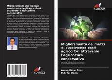 Buchcover von Miglioramento dei mezzi di sussistenza degli agricoltori attraverso l'agricoltura conservativa