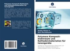 Buchcover von Polymere Komposit-Elektrolyte und Kathodenmaterialien für Ionengeräte