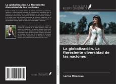 Couverture de La globalización. La floreciente diversidad de las naciones