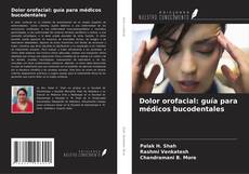 Couverture de Dolor orofacial: guía para médicos bucodentales