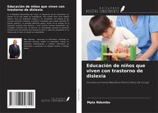 Couverture de Educación de niños que viven con trastorno de dislexia