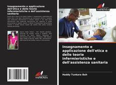 Buchcover von Insegnamento e applicazione dell'etica e delle teorie infermieristiche e dell'assistenza sanitaria