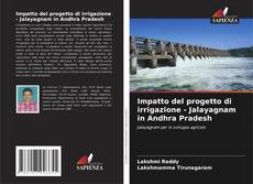 Buchcover von Impatto del progetto di irrigazione - Jalayagnam in Andhra Pradesh