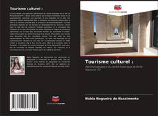 Couverture de Tourisme culturel :