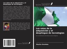 Couverture de Los retos de la adquisición y el despliegue de tecnologías