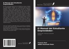 Couverture de El Manual del Estudiante Emprendedor: