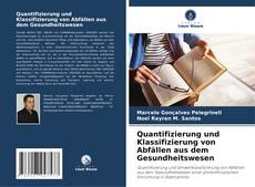 Buchcover von Quantifizierung und Klassifizierung von Abfällen aus dem Gesundheitswesen