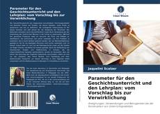 Buchcover von Parameter für den Geschichtsunterricht und den Lehrplan: vom Vorschlag bis zur Verwirklichung