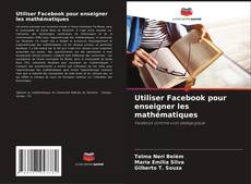 Buchcover von Utiliser Facebook pour enseigner les mathématiques