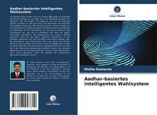 Buchcover von Aadhar-basiertes intelligentes Wahlsystem