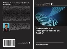 Couverture de Sistema de voto inteligente basado en Aadhar