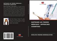 Buchcover von MAÎTRISER LES TERMES MÉDICAUX : APPROCHES COGNITIVES