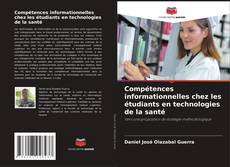 Buchcover von Compétences informationnelles chez les étudiants en technologies de la santé