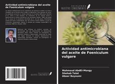 Couverture de Actividad antimicrobiana del aceite de Foeniculum vulgare