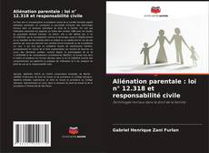 Borítókép a  Aliénation parentale : loi n° 12.318 et responsabilité civile - hoz