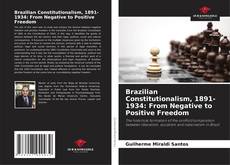 Copertina di Brazilian Constitutionalism, 1891-1934: From Negative to Positive Freedom