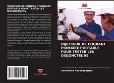 Portada del libro de INJECTEUR DE COURANT PRIMAIRE PORTABLE POUR TESTER LES DISJONCTEURS