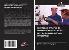 Buchcover von INIETTORE PORTATILE DI CORRENTE PRIMARIA PER IL TEST DEGLI INTERRUTTORI AUTOMATICI